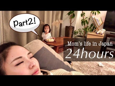 Mom’s life in Japan | 24hours | The second part