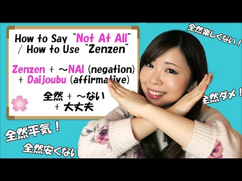“Zenzen Daijoubu / Heiki” – Is it CORRECT? / How to say “Not At All” in Japanese