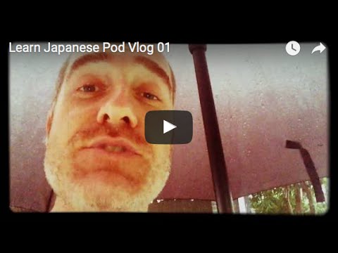 Learn Japanese Pod Vlog 01