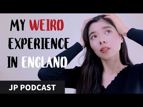 My weird trip to England | イギリス旅行でやばかった話 | Japanese Podcast Ep
