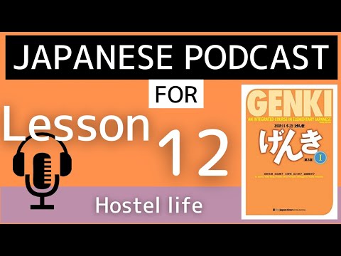【Genki 1 L12】 Hostel life – Japanese podcast for beginners