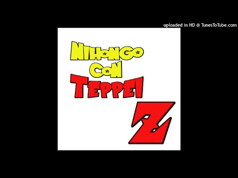 Nihongo con Teppei Z#2『とりあえず続けなきゃ！』