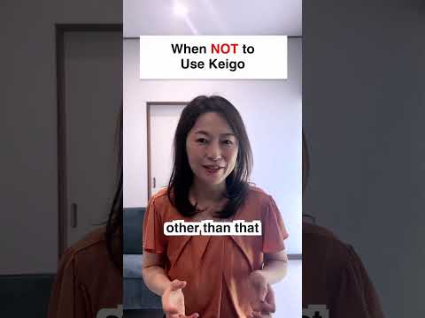 When Not Use Keigo