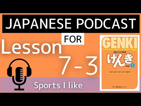 【Genki 1 L7-3】Sports I like – Japanese podcast for beginners