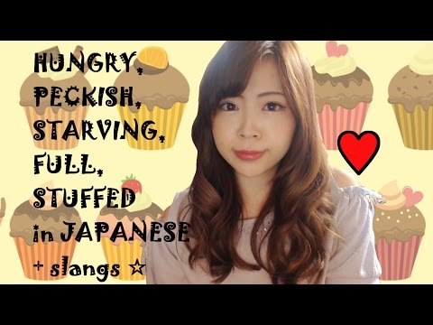 How to say “I’m HUNGRY / PECKISH / STARVING / FULL” + SLANGS ┃JAPANESE AMMO