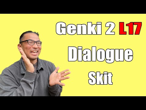 【Genki 2】 Lesson 17 – Dialogue (Skit)