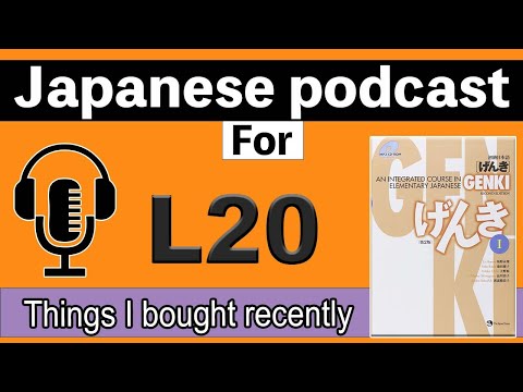 【Genki 2 L20】 Things I bought recently – Japanese podcast for b eginners