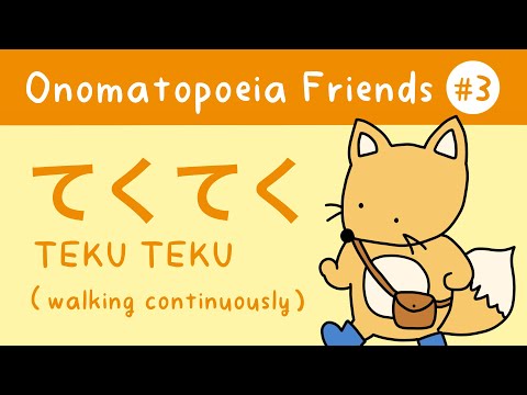 Onomatopoeia Friends | Ep.3: Tekuteku-san