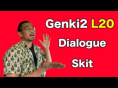 【Genki 2】 Lesson 20 – Dialogue (Skit)