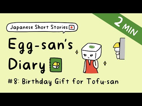 Easy Japanese Story | Birthday Gift for Tofu-san | Egg-san’s Diary #8