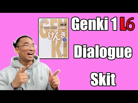 【Genki 1】 Lesson 6 – Dialogue (Skit)