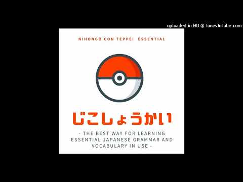 Essential Japanese Grammar and Vocabulary in Use -Nihongo con Teppei  Essential 自己紹介（じこしょうかい）#40