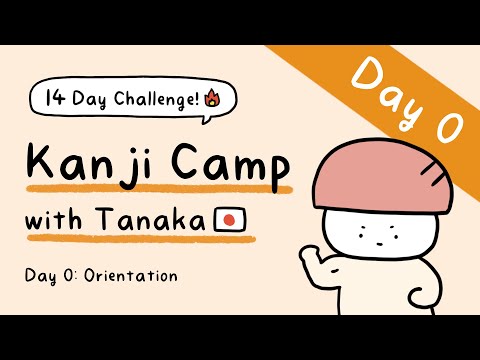 Kanji Camp with Tanaka! Day 0: Orientation