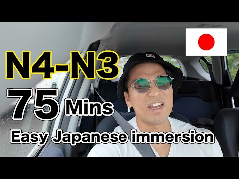 【N4-N3】75Mins Easy Japanese immersion / Talking in the car