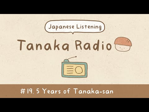 5 Years of “Tanaka-san”: Looking Back on My Journey | Japanese Podcast | Tanaka Radio #19