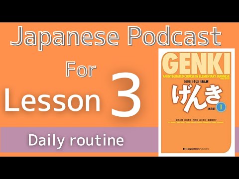 【Genki 1 L3】Daily routine – Japanese podcast for beginners