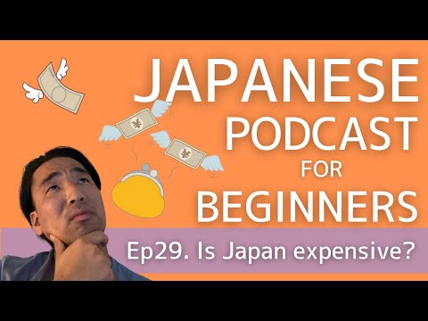 Japanese Podcast for beginners / Ep29 Is Japan expensive? (Genki 1 level)